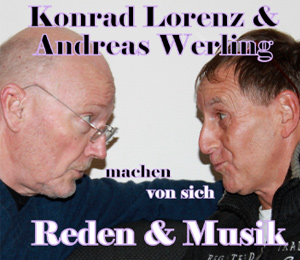 Konrad Lorenz und Andreas Werling machen von sich Reden und Musik